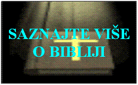 Text Box: SAZNAJTE VIE O BIBLIJI
